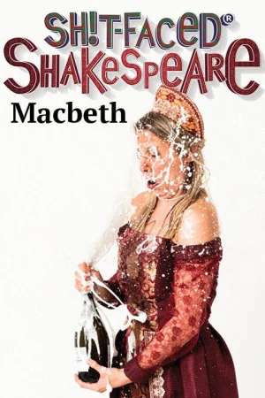 Sh*t-Faced Shakespeare: Macbeth