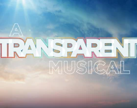 A Transparent Musical: What to expect - 1
