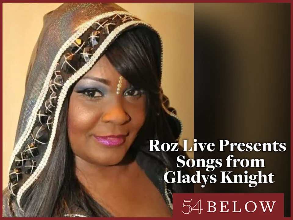 Roz Live Presents Songs from Gladys Knight, feat. Priceless: What to expect - 1