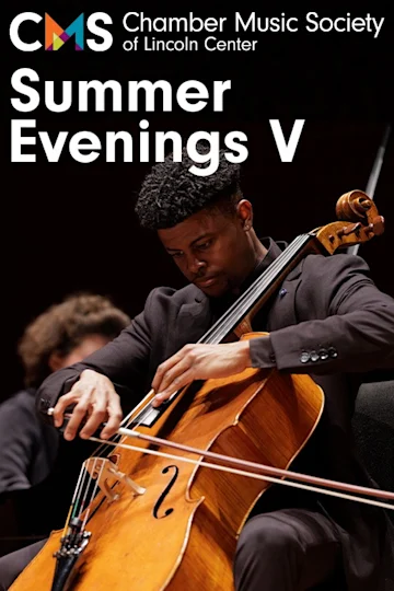 Chamber Music Society of Lincoln Center: Summer Evenings V Tickets