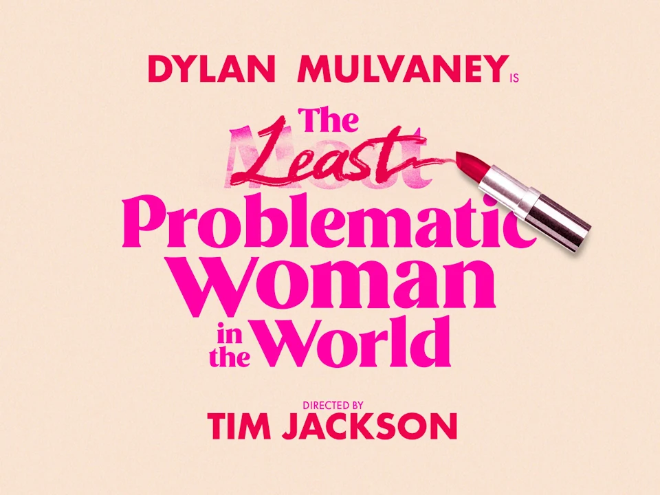 The Least Problematic Woman in the World: What to expect - 1