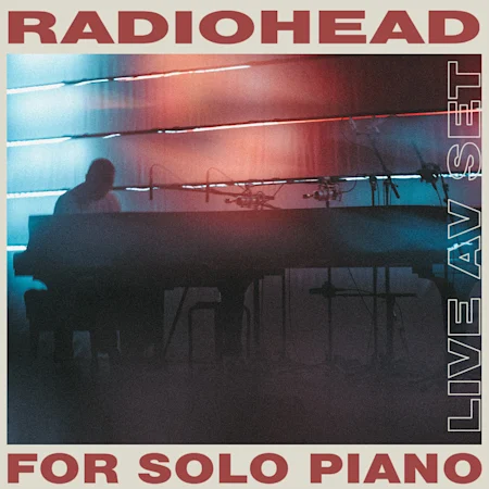 Radiohead for Solo Piano: Live AV Set