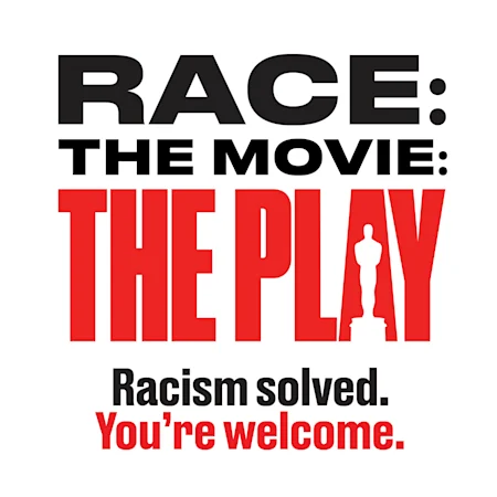 Race: The Movie: The Play