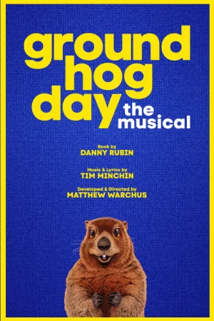 Groundhog Day The Musical