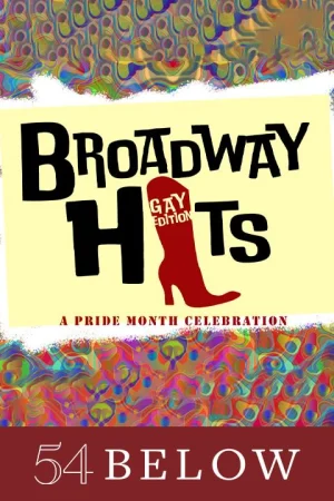 Broadway Hits: Gay Edition - A Pride Month Celebration