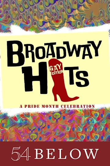 Broadway Hits: Gay Edition - A Pride Month Celebration Tickets