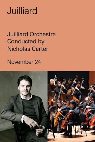 Juilliard Orchestra Conducted by Nicholas Carter Tickets