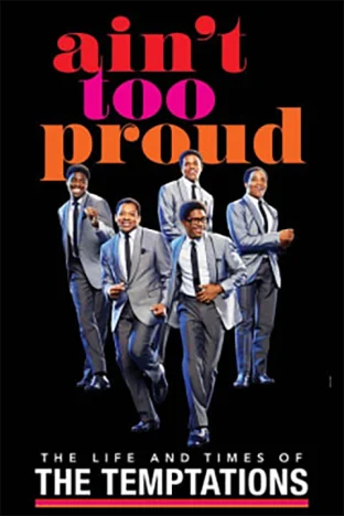 Ain't Too Proud: The Life and Times of the Temptations Tickets