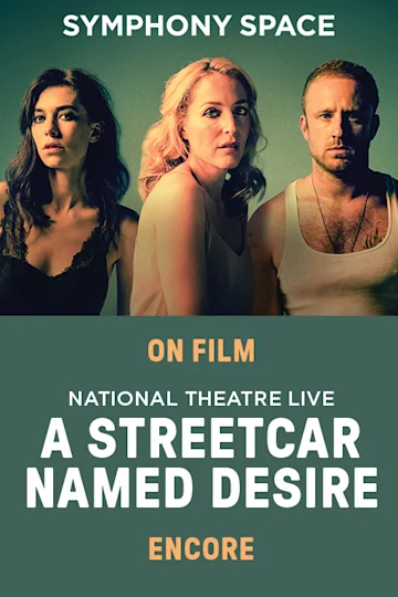 NT Live: A Streetcar Named Desire (Encore) tickets