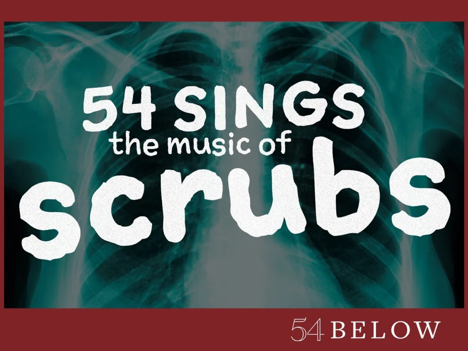 54 Sings The Music of [Scrubs]: What to expect - 1