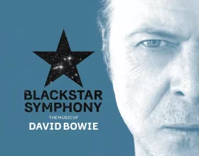 BLACKSTAR Symphony: The Music of David Bowie: What to expect - 1