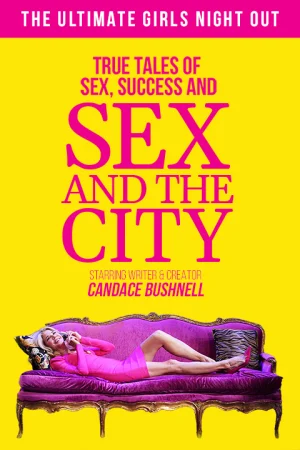 Candace Bushnell – True Tales of Sex, Success and Sex and the City Tickets