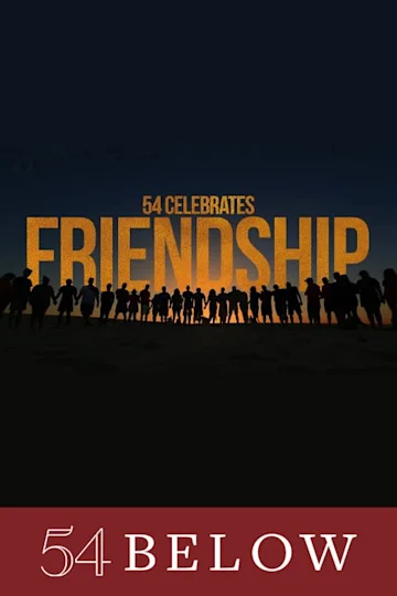 54 Celebrates Friendship Tickets