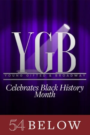 Young, Gifted, & Broadway Celebrates Black History Month Tickets