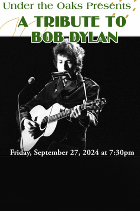 Under the Oaks Presents A Tribute to Bob Dylan show poster