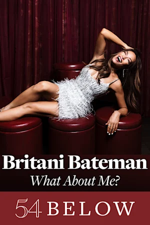 Britani Bateman: What About Me? tickets