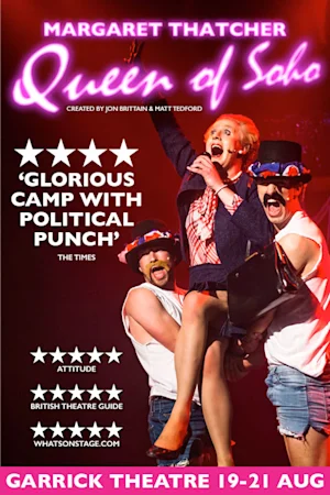Margaret Thatcher Queen Of Soho Tickets