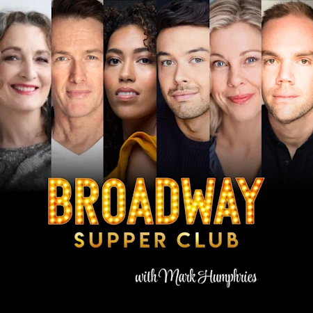 Broadway Supper Club with Mark Humphries presents "West End Hits"
