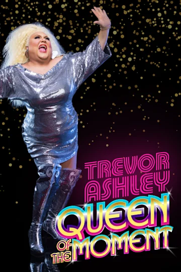 Trevor Ashley – Queen of the Moment tickets