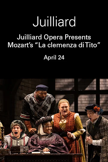 Juilliard Opera Presents Mozart's "La clemenza di Tito" tickets