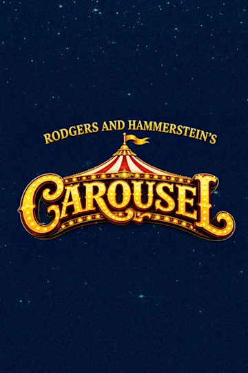Rodgers and Hammerstein’s CAROUSEL at Foundry Theatre tickets