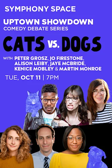 Uptown Showdown: Cats vs. Dogs Tickets