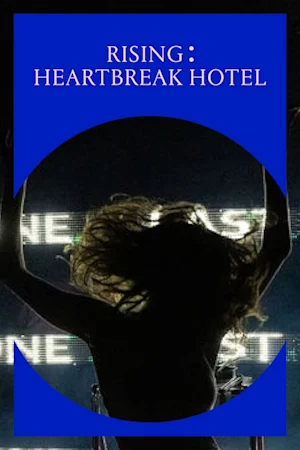 RISING: Heartbreak Hotel tickets