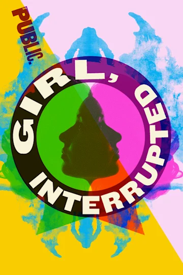 Girl, Interrupted - Joseph Papp Free First Performance Lottery tickets