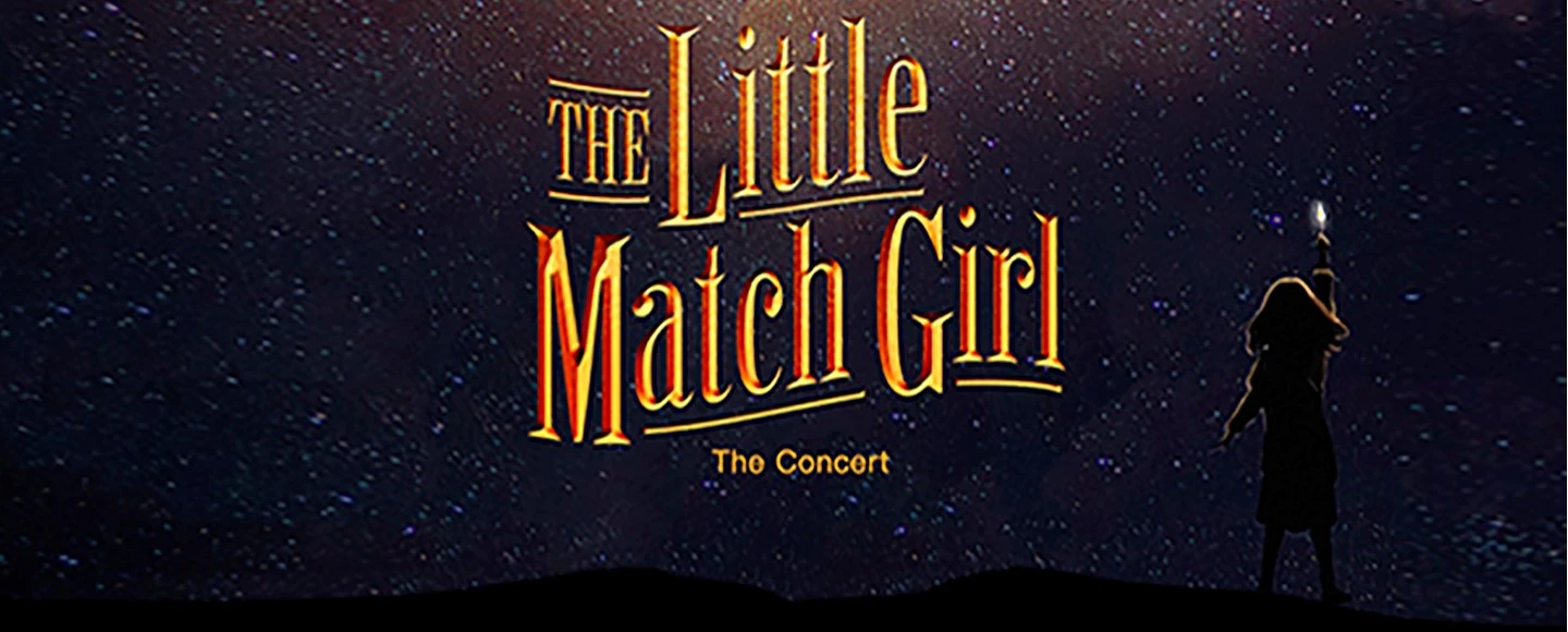 The Little Match Girl: The Concert: What to expect - 1