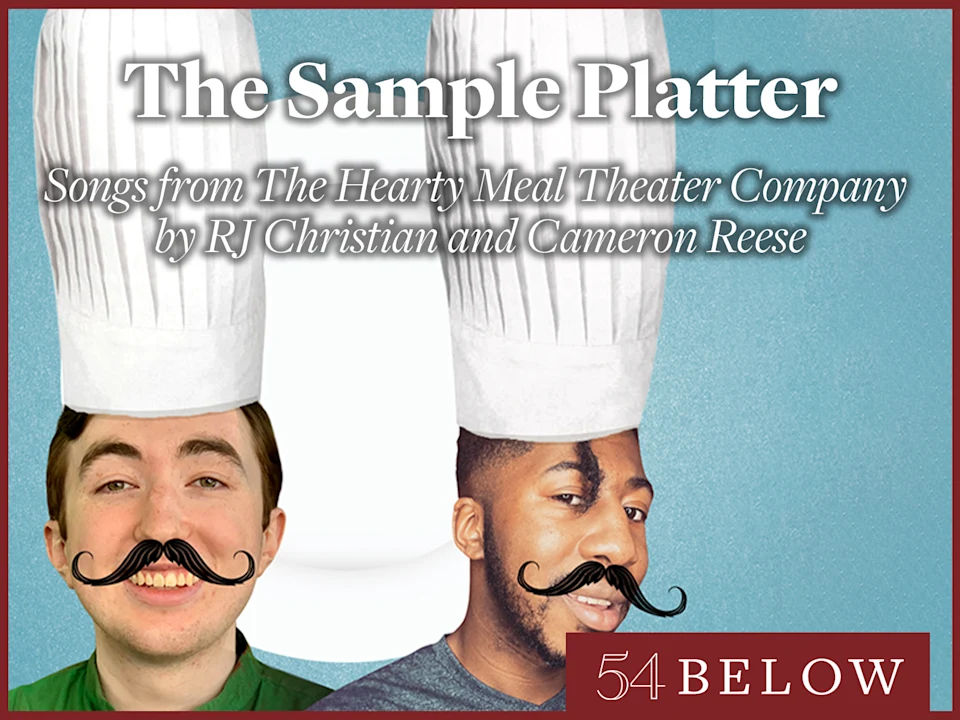 The Sample Platter: Songs from the Hearty Meal Theater Company by RJ Christian and Cameron Reese: What to expect - 1