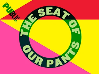 The Seat of Our Pants