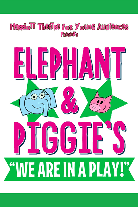 Elephant and Piggie's We Are in a Play show poster