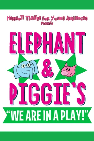 Elephant and Piggie's "We Are in a Play" Tickets