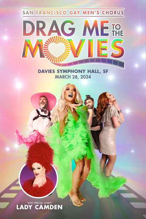 San Francisco Gay Men's Chorus Drag Me to the Movies show poster