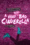 A Very Very Bad Cinderella