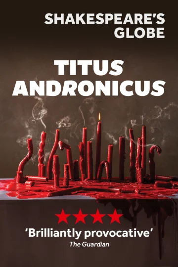 Titus Andronicus | Globe Tickets