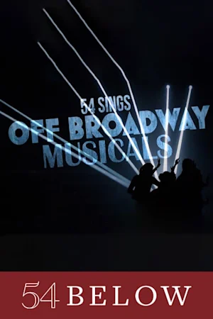 54 Sings Off-Broadway Musicals Tickets