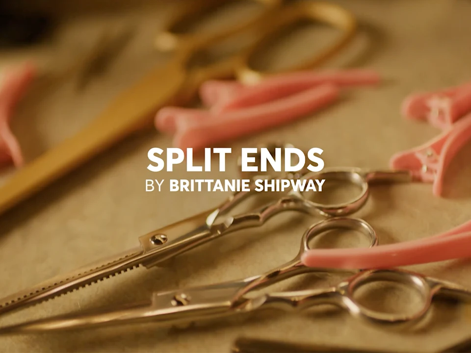 SPLIT ENDS: What to expect - 1