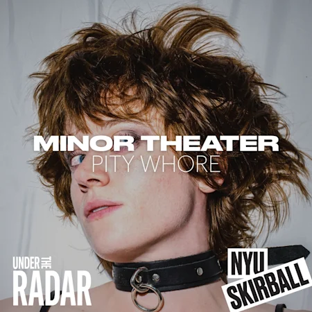 Minor Theater: Pity Whore