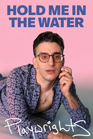Hold Me in the Water Tickets
