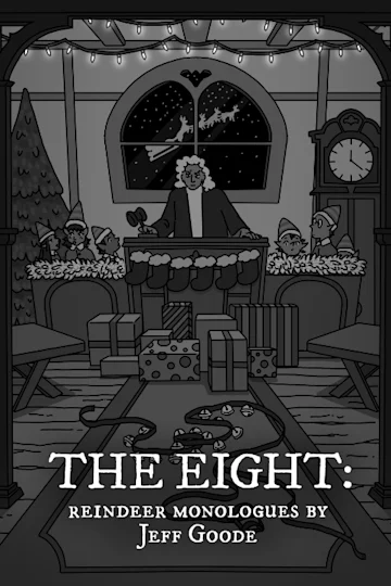 THE EIGHT: REINDEER MONOLOGUES at The MC Showroom tickets