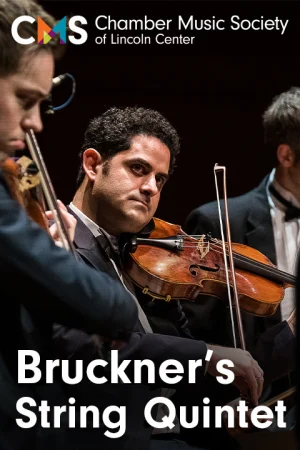 Chamber Music Society of Lincoln Center: Bruckner's String Quintet