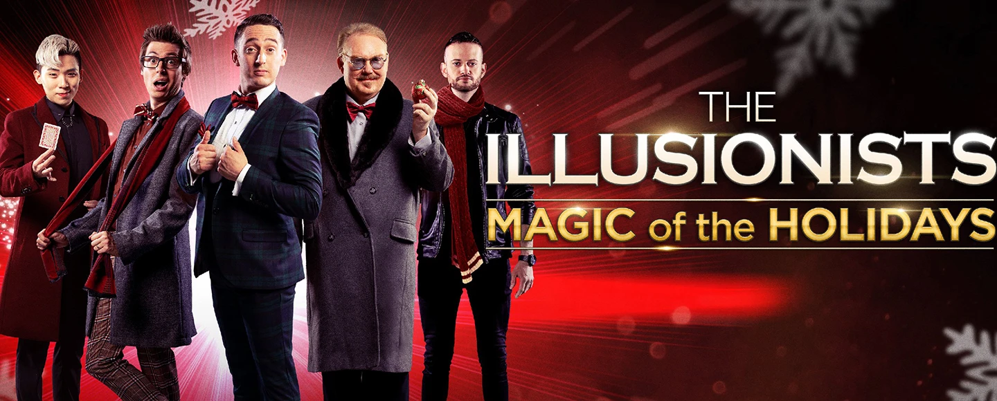 The Illusionists – Magic of the Holidays: Pre-Sale