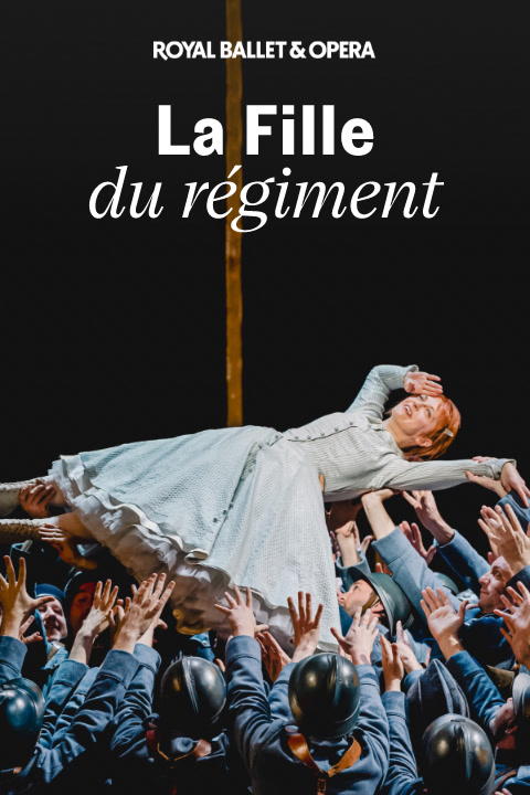 La Fille Du Regiment - Royal Ballet and Opera tickets