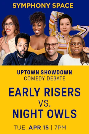 Uptown Showdown: Early Risers vs. Night Owls Tickets