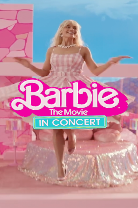 Barbie The Movie: In Concert show poster