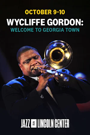 Wycliffe Gordon: Welcome to Georgia town tickets