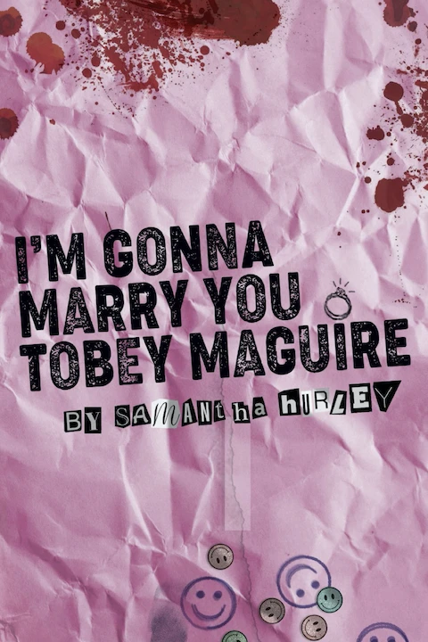 I'M GONNA MARRY YOU TOBEY MAGUIRE Tickets