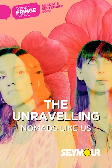The Unravelling at Sydney Fringe Festival Tickets