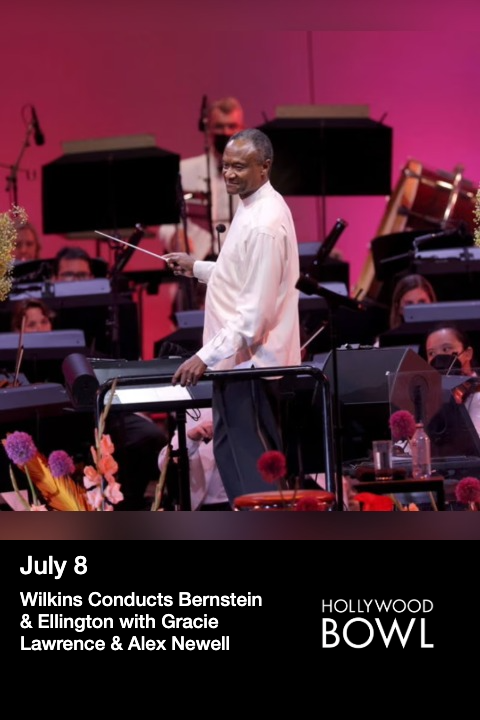 Wilkins Conducts Bernstein & Ellington with Gracie Lawrence & Alex Newell tickets